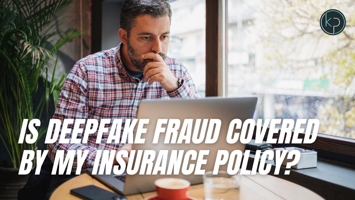 Does My Cyber Insurance Cover a Deepfake Scam?