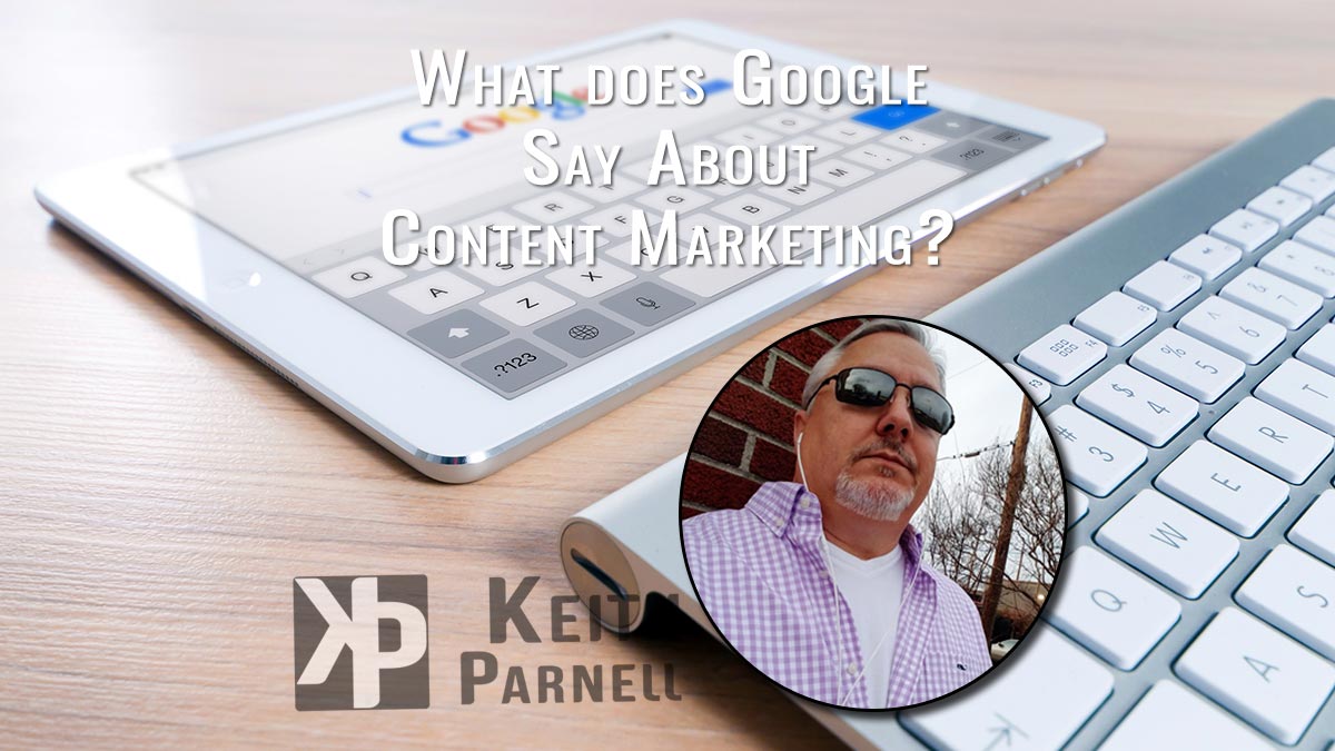 What does Google say about Content Marketing?