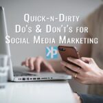Quick-n-Dirty Do's & Don't's for Social Media Marketing