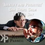 Identify and Prioritize can bring calm to your day