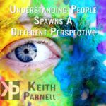 Understanding people spawns a different perspective