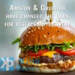 Amazon & Grubhub have changed the game for restaurant delivery
