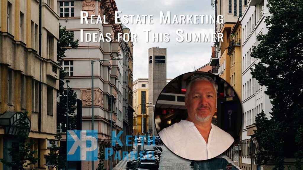 Real Estate marketing ideas for this summer