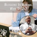 Blogging is boring. Why do it?