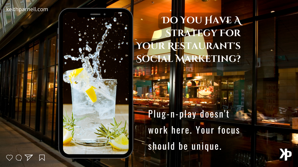 Do you have a strategy for your restaurant's social marketing?