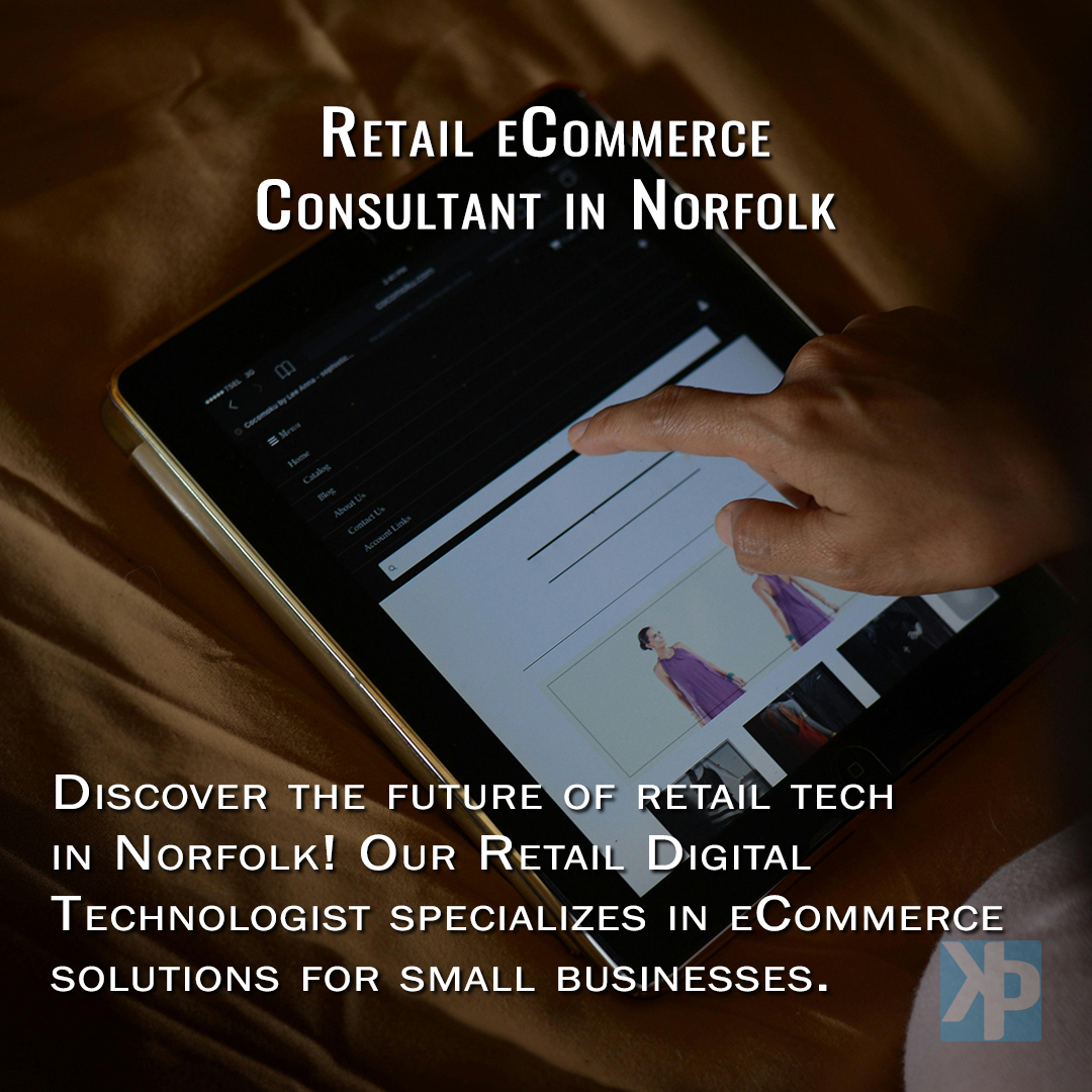 Retail eCommerce Consultant in Norfolk
