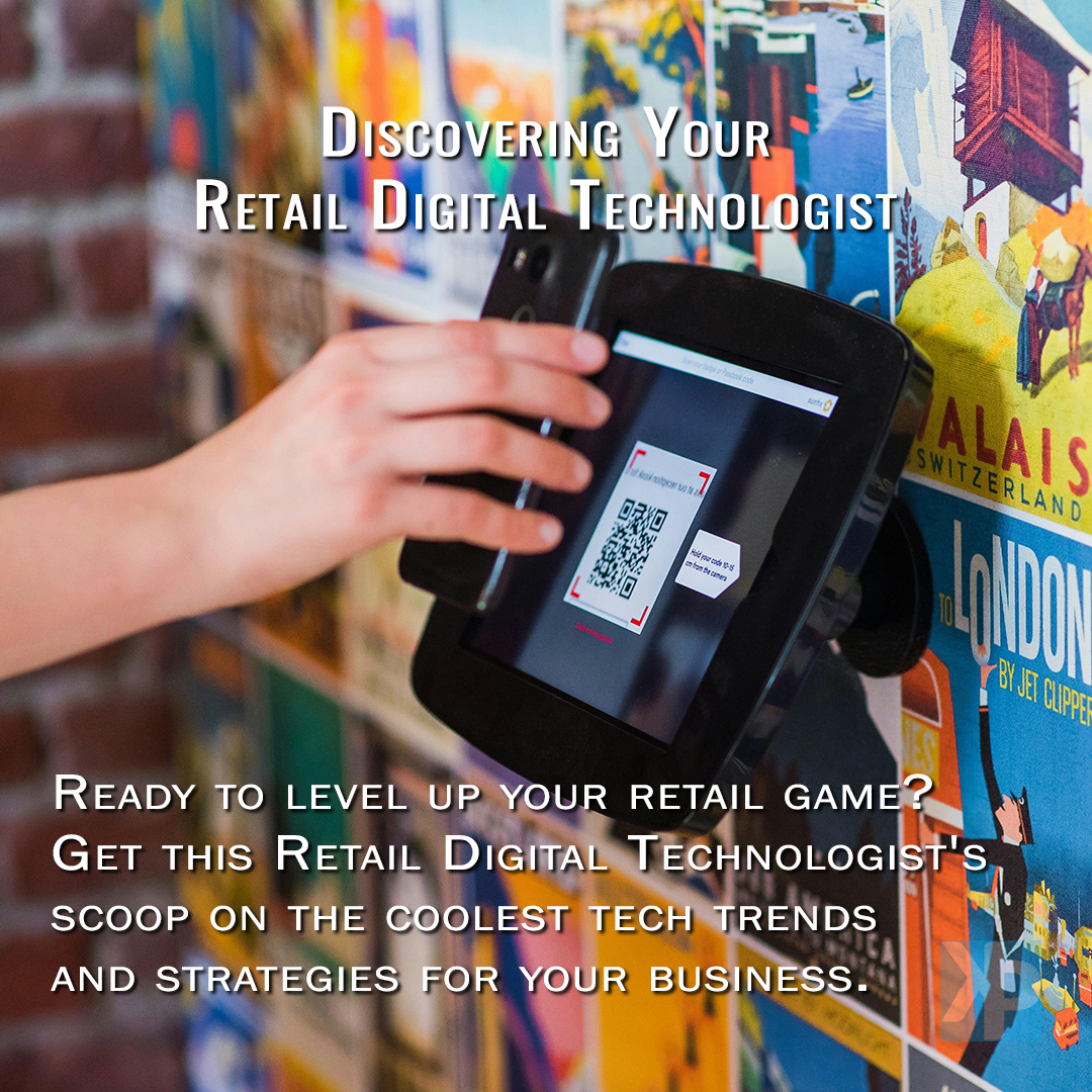 Discovering Your Retail Digital Technologist