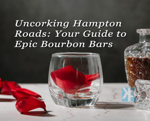 Uncorking Hampton Roads: Your Guide to Epic Bourbon Bars