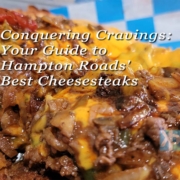 Conquering Cravings: Your Guide to Hampton Roads' Best Cheesesteaks