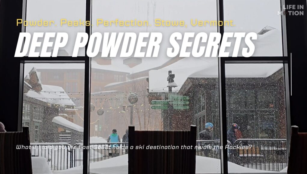 Stowe Vermont Deep Powder Secrets