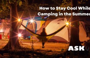 10 Tips to Sleep Better While Summer Camping Outdoors How to Stay Cool While Camping in the Summer