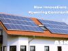 Solar Energy Innovations That Help Cut Your Bills Solar Energy Innovations That Help Cut Your Bills