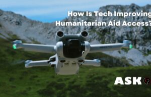 How Technology is Transforming Humanitarian Aid Response How Technology is Transforming Humanitarian Aid Response
