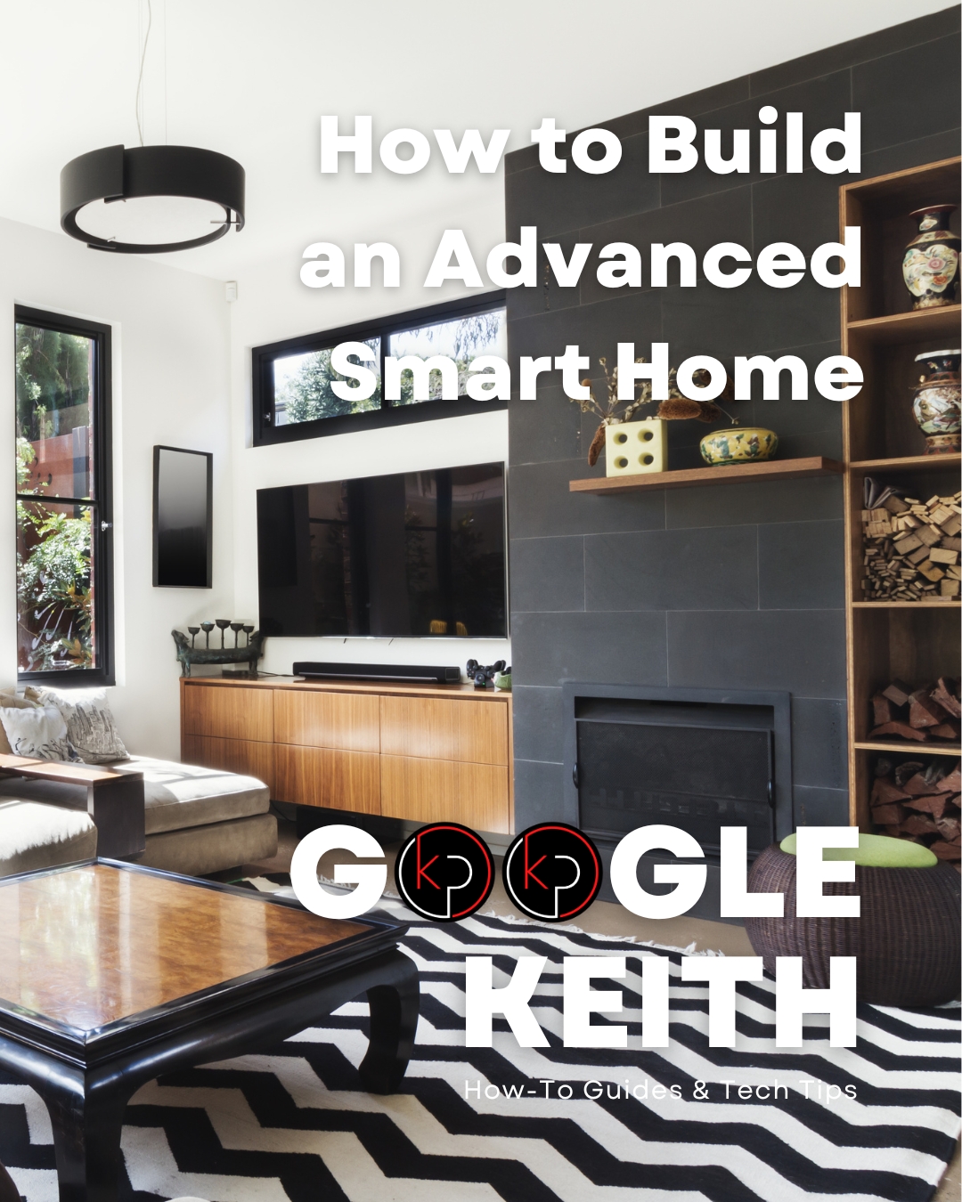 How to Build an Advanced Smart Home