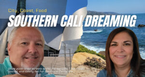 Southern California Dreaming: Big City Lights, Coastal Bites & Endless Vibes Southern California Dreaming