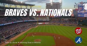 Braves vs. Nationals: Series Opener Breakdown Braves vs. Nationals: Series Opener Breakdown