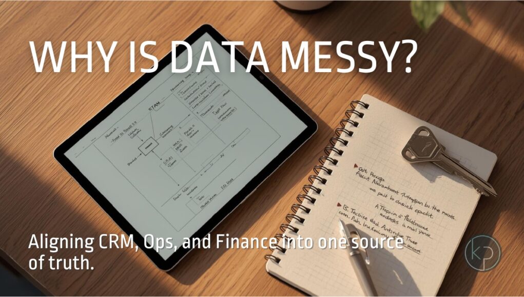Why Do My Sales, Operations, and Finance Numbers Never Match? Architecting Your Single Source of Truth